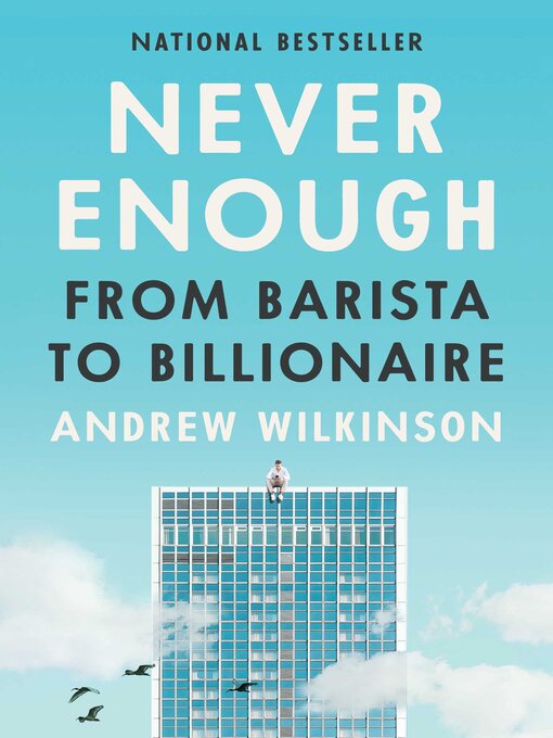 Title details for Never Enough by Andrew Wilkinson - Wait list